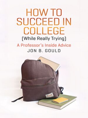 How to Succeed in College (While Really Trying) - ebook